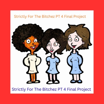 Album cover Strictly For The Bitchez